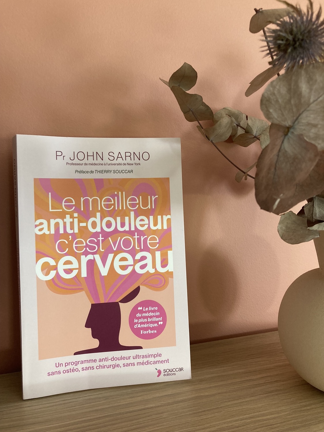 Couverture du livre Le meilleur antidouleur, c'est votre cerveau du Pr John Sarno